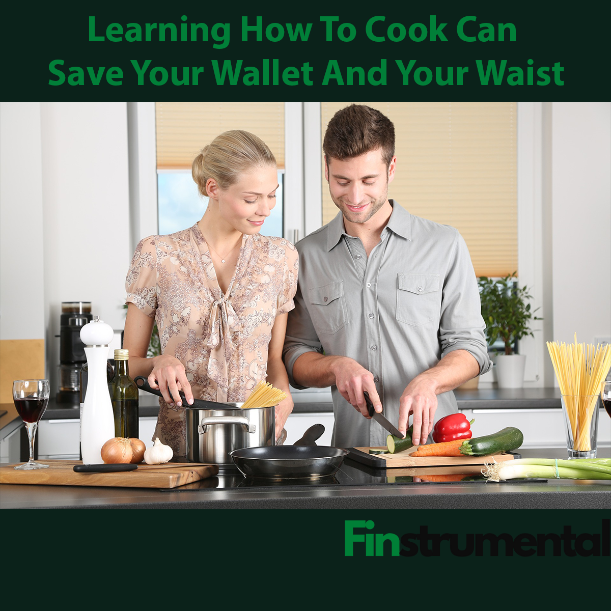 Learning How To Cook Can Save Your Wallet And Your Waist