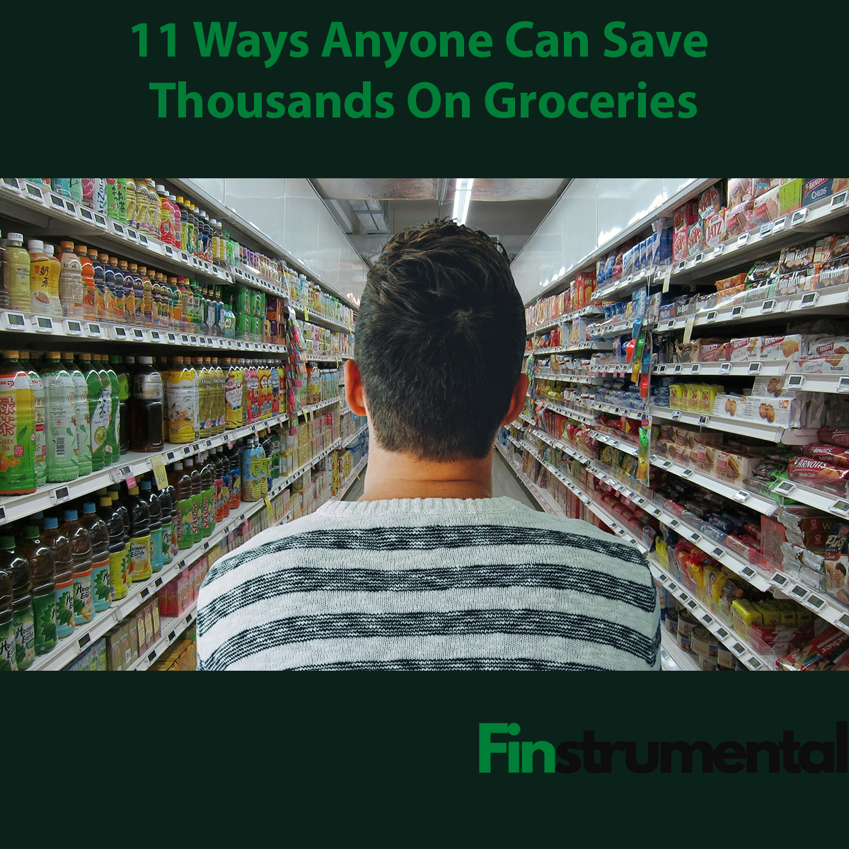 11 Ways Anyone Can Save Thousands On Groceries