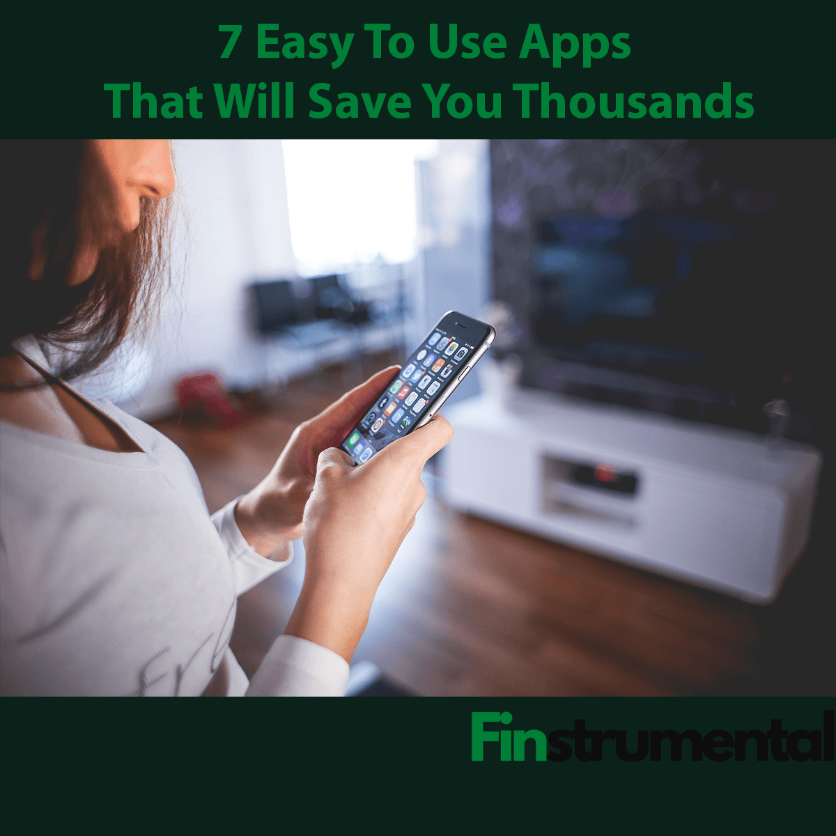 7 Easy To Use Apps That Will Save You Thousands